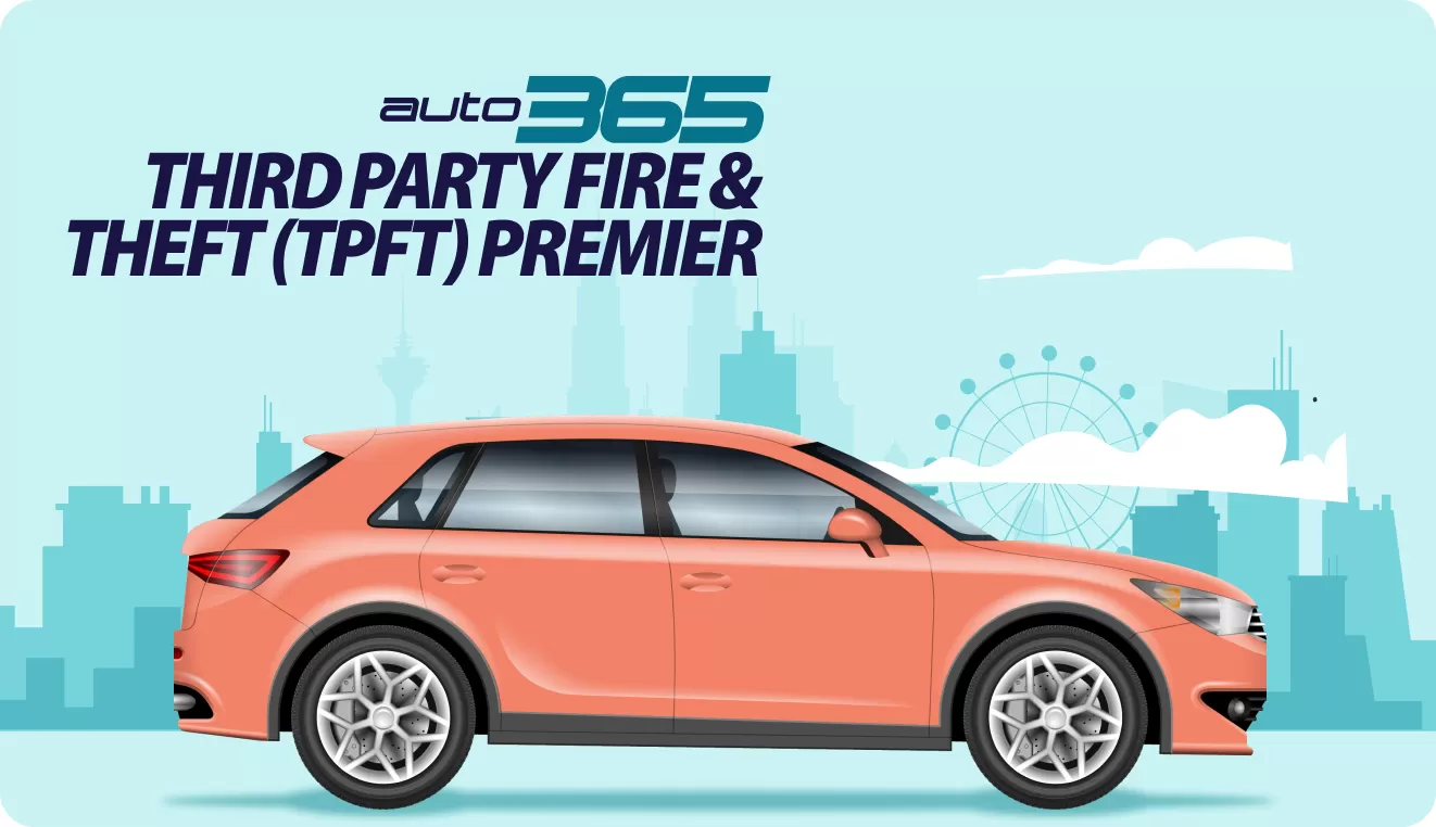 auto365 Third Party, Fire & Theft (TPFT) Premier Product Overview